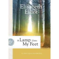 A Lamp Unto My Feet – The Bible`s Light for Your Daily Walk: The Bible's Light for Your Daily Walk