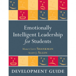 Emotionally Intelligent Leadership for Students: Development Guide