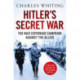 Hitler's Secret War: The Nazi Espionage Campaign Against the Allies