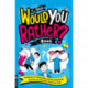 The Best Would You Rather Book: Hundreds of funny, silly and brain-bending question and answer games for kids