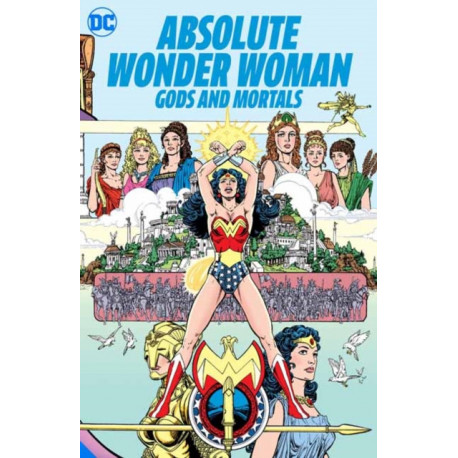 Absolute Wonder Woman: Gods and Mortals
