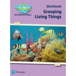 Science Bug: Grouping living things Workbook