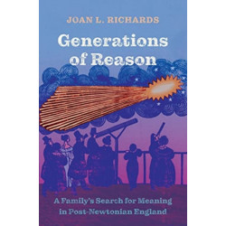 Generations of Reason: A Family’s Search for Meaning in Post-Newtonian England