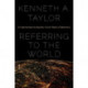 Referring to the World: An Opinionated Introduction to the Theory of Reference