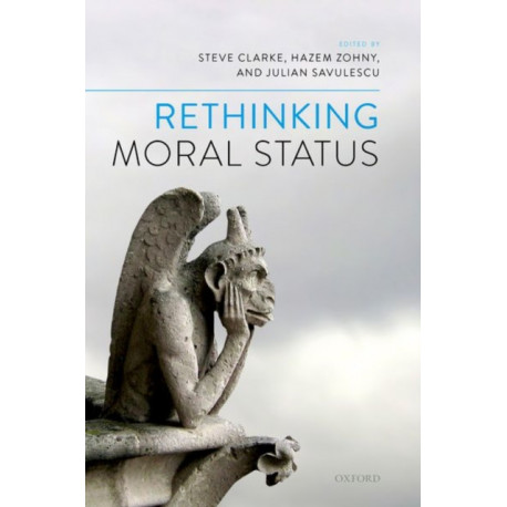 Rethinking Moral Status