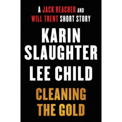 Cleaning the Gold: A Jack Reacher and Will Trent Short Story