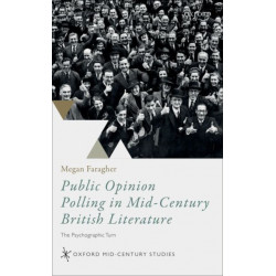 Public Opinion Polling in Mid-Century British Literature: The Psychographic Turn