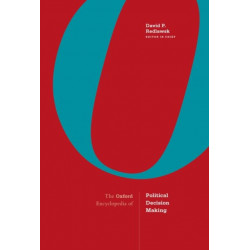 The Oxford Encyclopedia of Political Decision Making: 2-Volume Set