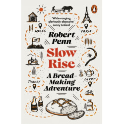 Slow Rise: A Bread-Making Adventure