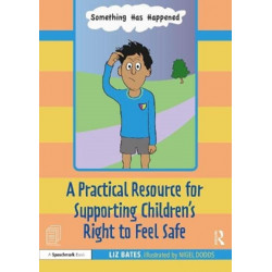 Something Has Happened: A Storybook and Guide for Safeguarding and Supporting Children’s Right to Feel Safe
