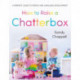 How to Raise a Chatterbox: A Parents’ Guide to Speech and Language Development