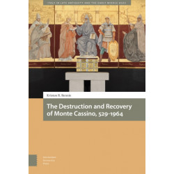 The Destruction and Recovery of Monte Cassino, 529-1964