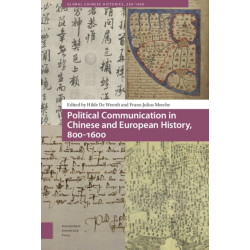 Political Communication in Chinese and European History, 800-1600