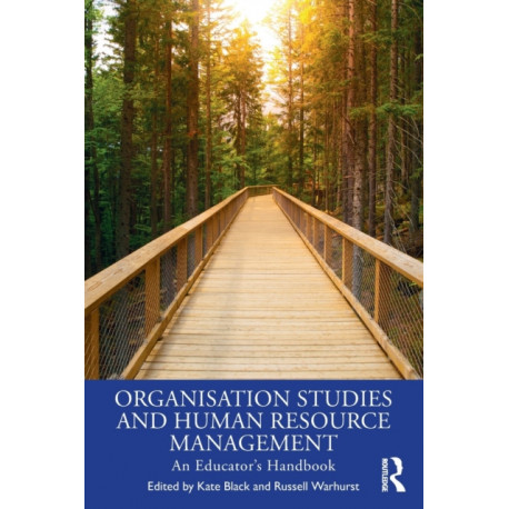 Organisation Studies and Human Resource Management: An Educator's Handbook
