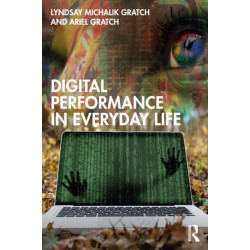 Digital Performance in Everyday Life