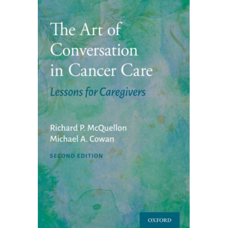The Art of Conversation in Cancer Care: Lessons for Caregivers