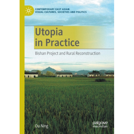 Utopia in Practice: Bishan Project and Rural Reconstruction
