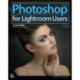 Photoshop for Lightroom Users