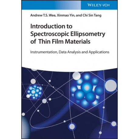 Introduction to Spectroscopic Ellipsometry of Thin Film Materials: Instrumentation, Data Analysis, and Applications