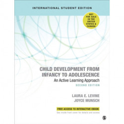 Child Development From Infancy to Adolescence - International Student Edition: An Active Learning Approach