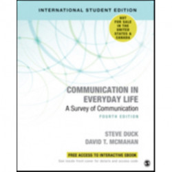 Communication in Everyday Life - International Student Edition: A Survey of Communication
