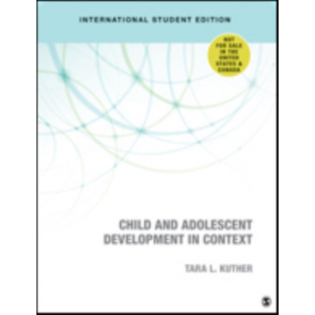 Child and Adolescent Development in Context - International Student Edition