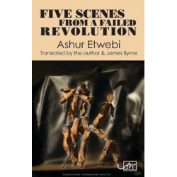 Five Scenes from a Failed Revolution