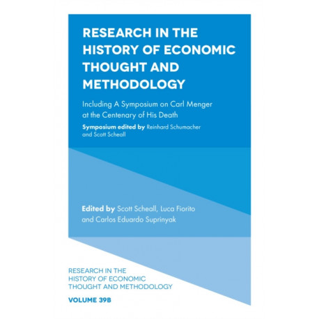 Research in the History of Economic Thought and Methodology: Including A Symposium on Carl Menger at the Centenary of His Death