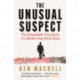 The Unusual Suspect: The Remarkable True Story of a Modern-Day Robin Hood