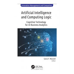 Artificial Intelligence and Computing Logic: Cognitive Technology for AI Business Analytics