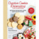 Creative Cookie Decorating for Everyone: Buttercream Frosting Recipes, Designs, and Tips for Every Occasion