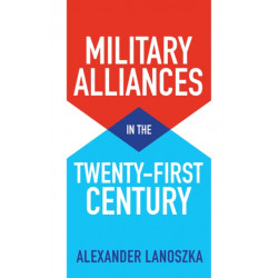Military Alliances in the Twenty-First Century