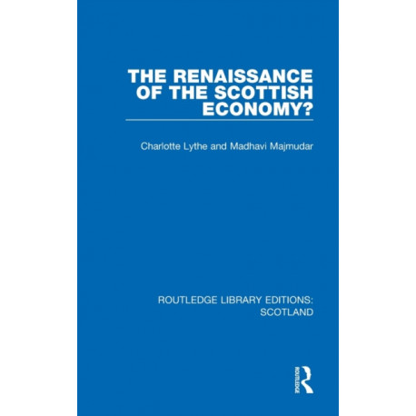 The Renaissance of the Scottish Economy?
