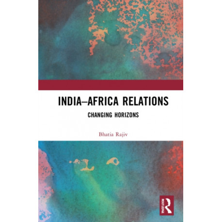 India–Africa Relations: Changing Horizons