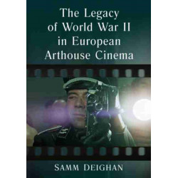 The Legacy of World War II in European Arthouse Cinema