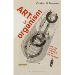 Art as Organism: Biology and the Evolution of the Digital Image