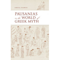 Pausanias in the World of Greek Myth