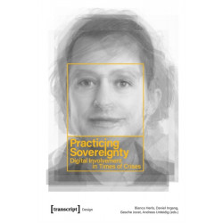 Practicing Sovereignty – Digital Involvement in Times of Crises: Digital Involvement in Times of Crises