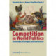 Competition in World Politics – Knowledge, Strategies, and Institutions: Knowledge, Strategies and Institutions