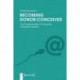 Becoming Donor–Conceived – The Transformation of Anonymity in Gamete Donation: The Transformation of Anonymity in Gamete Donation