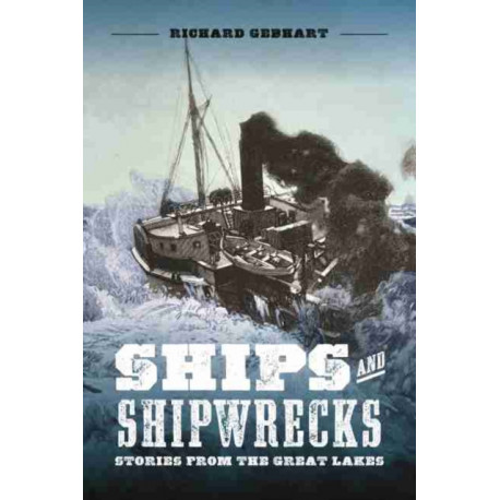 Ships and Shipwrecks: Stories from the Great Lakes