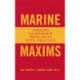 Marine Maxims: Turning Leadership Principles into Practice