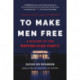 To Make Men Free: A History of the Republican Party