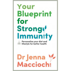 Your Blueprint for Strong Immunity: Personalise your diet and lifestyle for better health