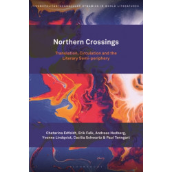Northern Crossings: Translation, Circulation and the Literary Semi-periphery