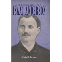 The Recovered Life of Isaac Anderson