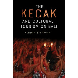 The Kecak and Cultural Tourism on Bali