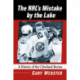 The NHL's Mistake by the Lake: A History of the Cleveland Barons