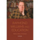 Raymond Williams and Education: History, Culture, Democracy