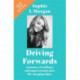Driving Forwards: An inspirational memoir of resilience and empowerment after life-changing injury